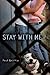 Stay with Me