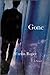 Gone: A Novel