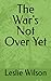 The War's Not Over Yet