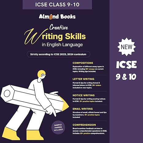 Almond Books ICSE English Creative Writing Skills for Class 9 & 10 (Compositions, Letters, Comprehensions, Notice Writing, Email Writing)