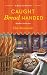 Caught Bread Handed: A Bakeshop Mystery