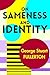 On Sameness and Identity: A Psychological Study: Being a contribution to the foundations of a Theory of Knowledge