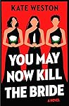 You May Now Kill ...