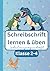Schreibschrift lernen und üben by Lea Mangold