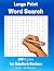Large Print Word Search: 10...