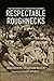 Respectable Roughnecks: The True Story of a Forgotten Champion