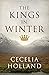 The Kings in Winter by Cecelia Holland The Kings in Winter by Cecelia Holland