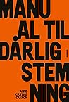 Manual til dårlig...