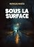 Sous la surface by Mathilde Mastio
