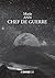 CHEF DE GUERRE by Marie Ann