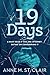 19 Days by Anne M. St. Clair