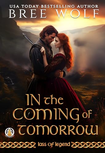 In the Coming of Tomorrow (Lass of Legend #3)