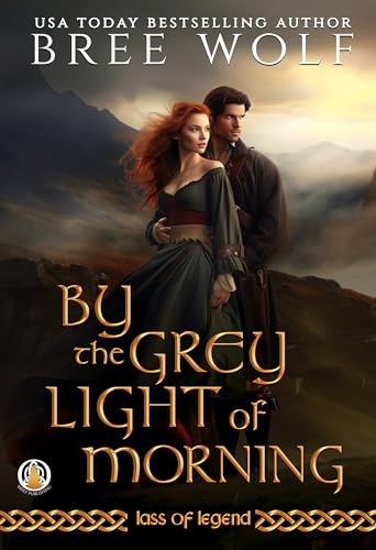 By the Grey Light of Morning (Lass of Legend #2)