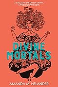 Divine Mortals (Divine Mortals, #1)