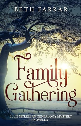 Family Gathering: Ellie McLellan Genealogy Mystery Novella (Kindle Edition)