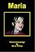 Maria: Selected Poems