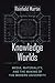 Knowledge Worlds: Media, Ma...