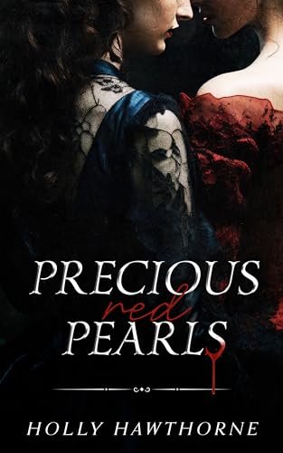 Precious Red Pearls: A Dark Sapphic Captivity Romance (Roseshire County Book 1)