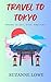 Travel to Tokyo: Where to E...