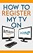 How to register a TV to my ...