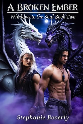 A Broken Ember: An enemies to lovers MM romantasy (Windows to the Soul Book 1)