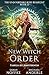 New Witch Order (The Undoubtable Rose Beaufont Book 12)