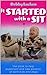 It Started With A Sit: The ...