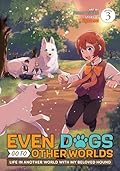Even Dogs Go to Other Worlds: Life in Another World with My Beloved Hound (Manga) Vol. 3