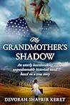 My Grandmother’s Shadow by Devorah Shafrir Keret