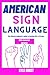 American sign language: The...