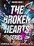 THE BROKEN HEARTS SERIES (T...