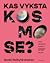 Kas vyksta kosmose?