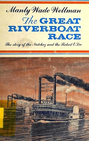 Cover of The Great Riverboat Race: A Tale of the Natchez and the Robert E. Lee