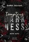 Tempting Darkness...