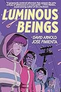 Luminous Beings: A Graphic Novel 