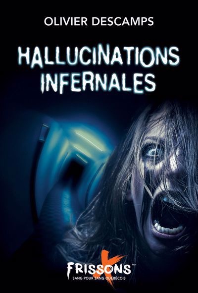 Hallucinations infernales (Paperback)