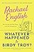 Whatever Happened to Birdy Troy?: A captivating, emotional dual-timeline page-turner about friendship and long-buried secrets