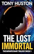 The Lost Immortal: The Infinite Diary Trilogy Book1