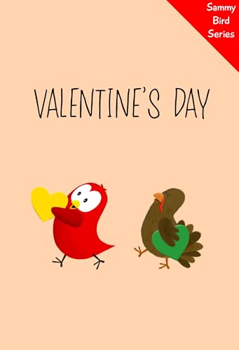 Valentine's Day: A Funny and Interactive Children’s Book for Early Readers, Pre-K, Grade 1 and 2nd Grade (Sammy Bird)