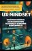 UX Mindset: Unlocking Unive...