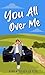 You All Over Me (The Posse Book 2)