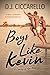 Boys Like Kevin: A Coming of Age Novel