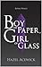 Boy of Paper, Girl of Glass by Hazel Acewick