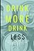 Drink More, Drink Less: A s...