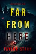 Far From Here (Mary Cage FBI Suspense Thriller, #1)