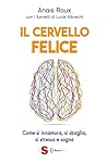 Il cervello felic...