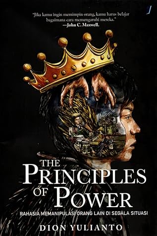 The Principles of Power, Rahasia Memanipulasi Orang Lain di Segala Situasi