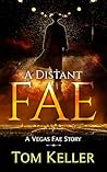 Book cover for A Distant Fae (Vegas Fae, #9)