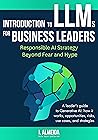 Introduction to Large Language Models for Business Leaders by I. Almeida