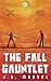 The Fall Gauntlet Omnibus, Volume 1: A Sci-Fi Adventure Series (Books 1 - 3)